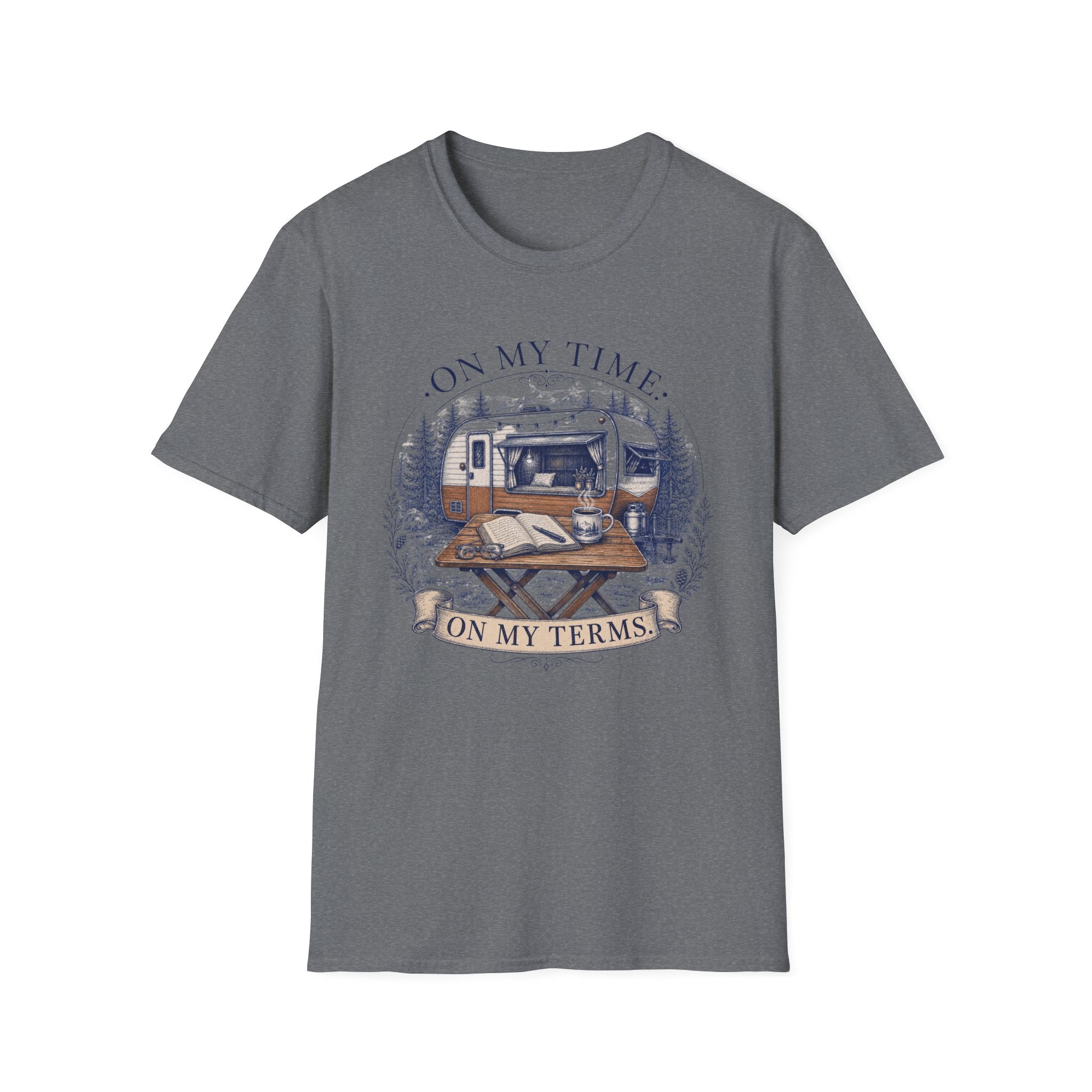 On My Time On My Terms Outdoor Office - T-Shirt