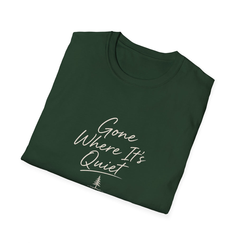 Gone Where It's Quiet - T-Shirt