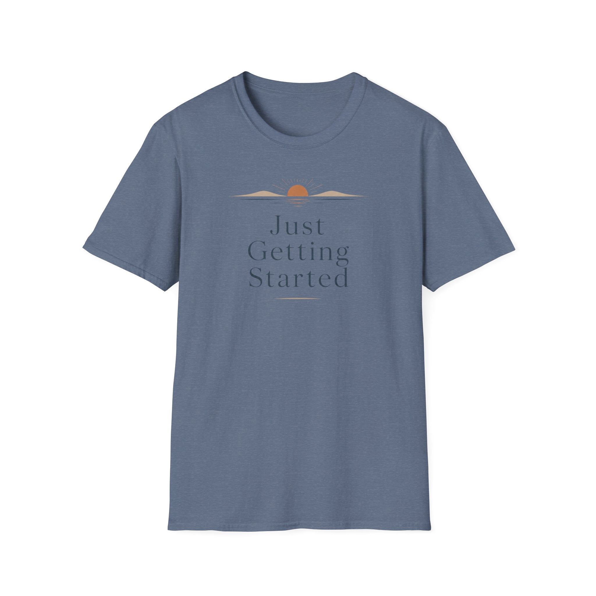 Just Getting Started - T-Shirt