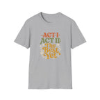 Act II The Best Yet - T-Shirt