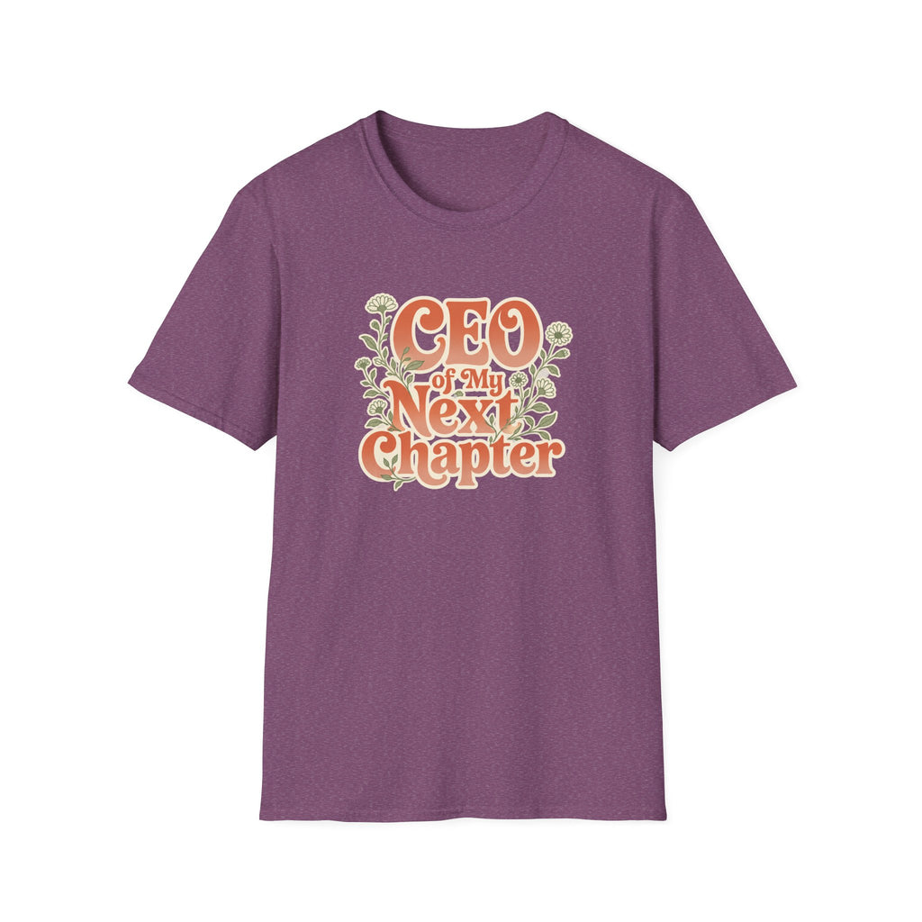 CEO Of My Next Chapter - T-Shirt