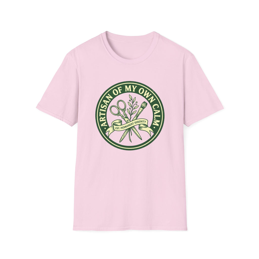 Artisan Of My Own Calm - T-Shirt