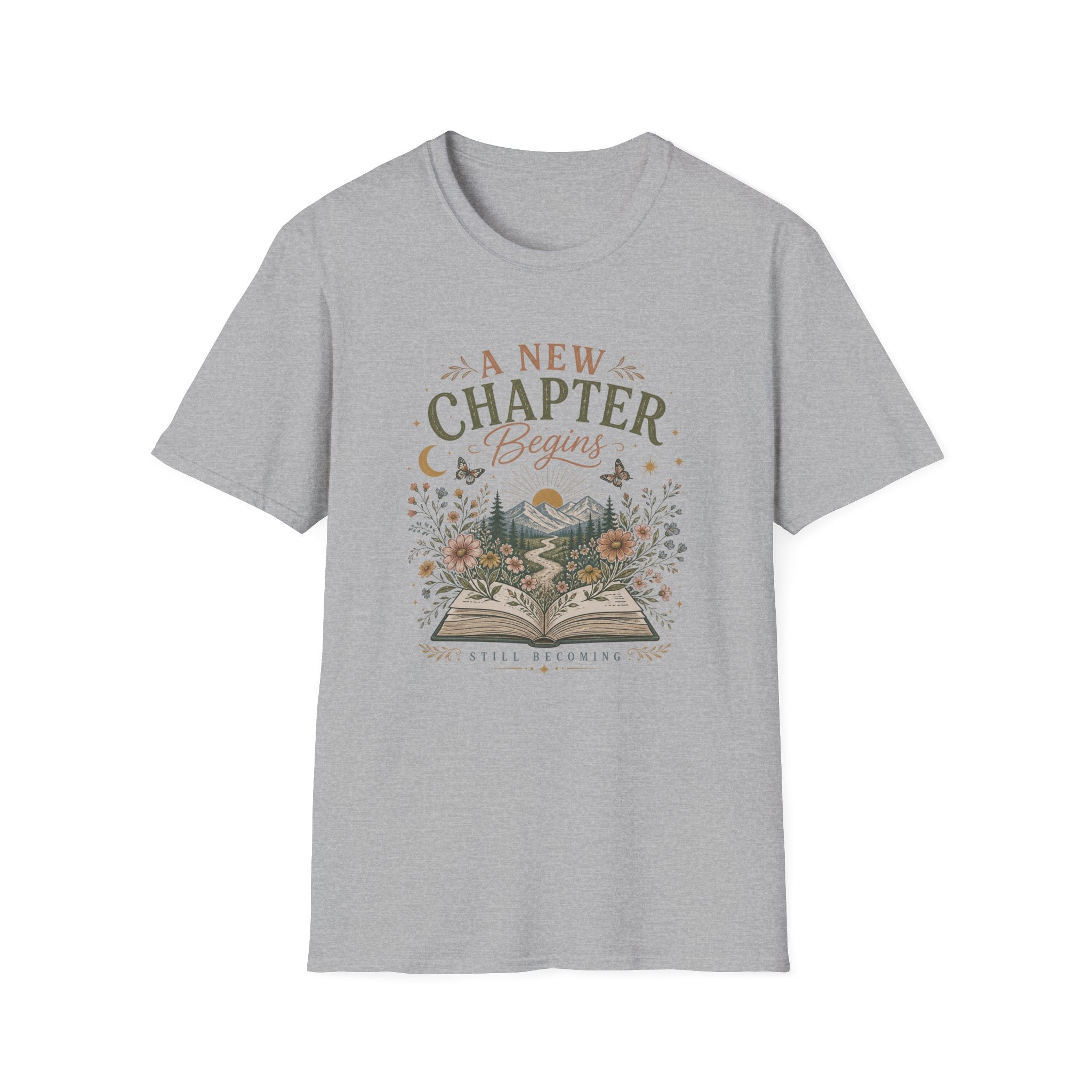 A New Chapter Begins-Still Becoming - T-Shirt