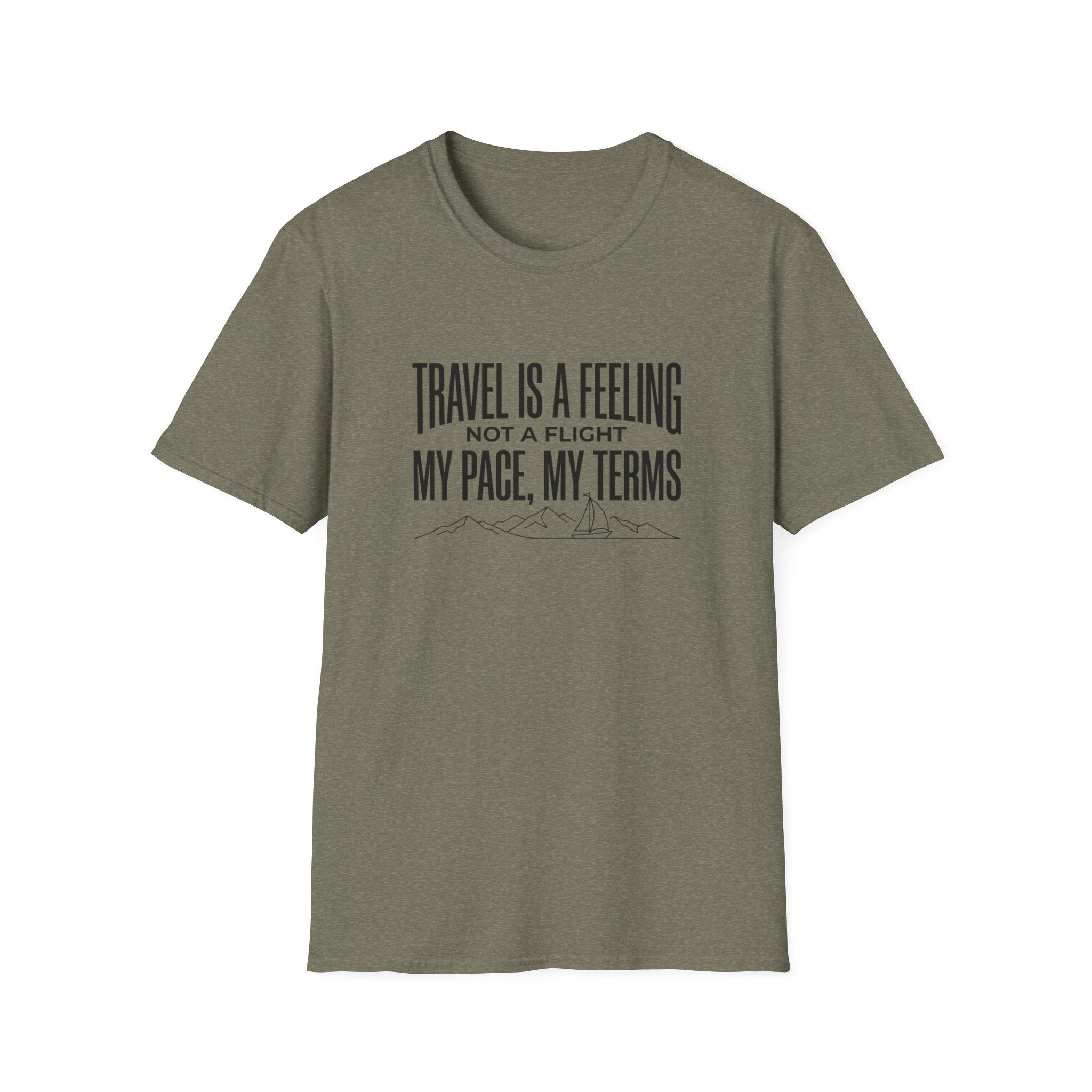 Travel Is A Feeling Not A Flight - T-Shirt