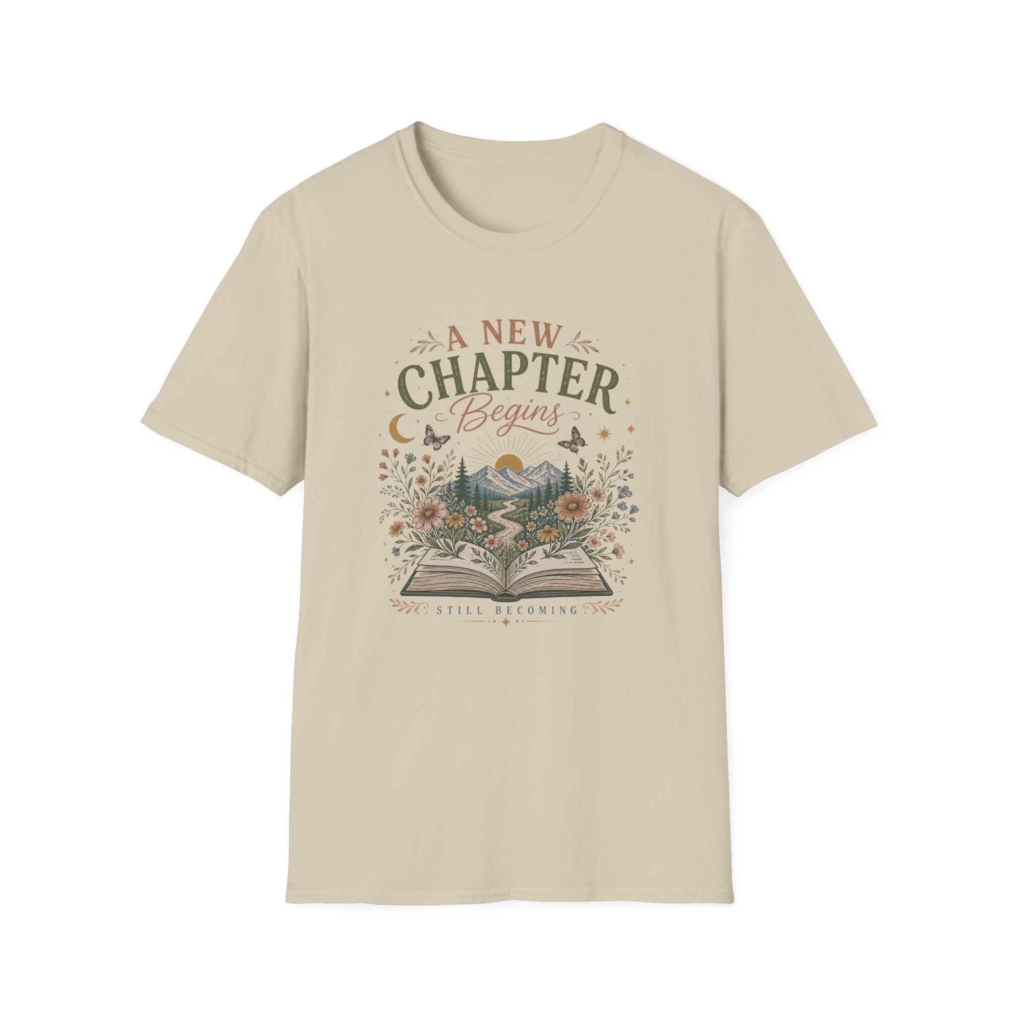 A New Chapter Begins-Still Becoming - T-Shirt