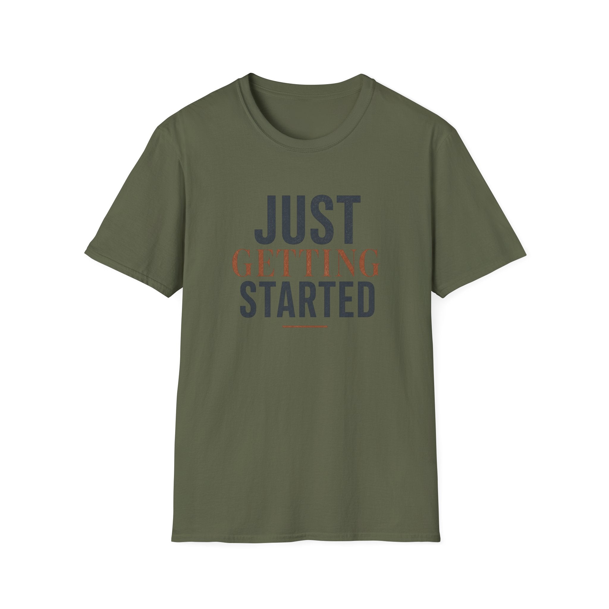 Just Getting Started Bold Print - T-Shirt