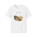 Go Your Own Way -T-Shirt