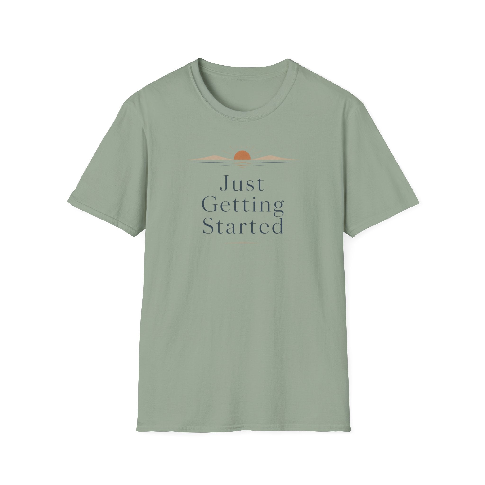 Just Getting Started - T-Shirt