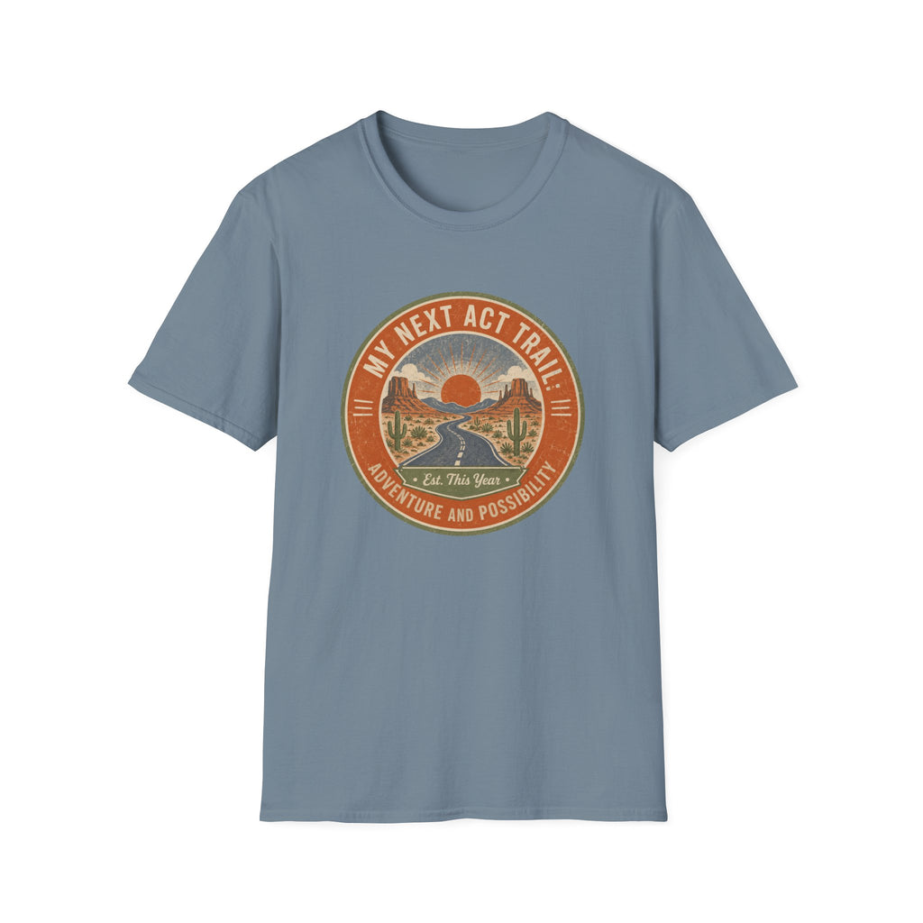 My Next Act Trail - T-Shirt