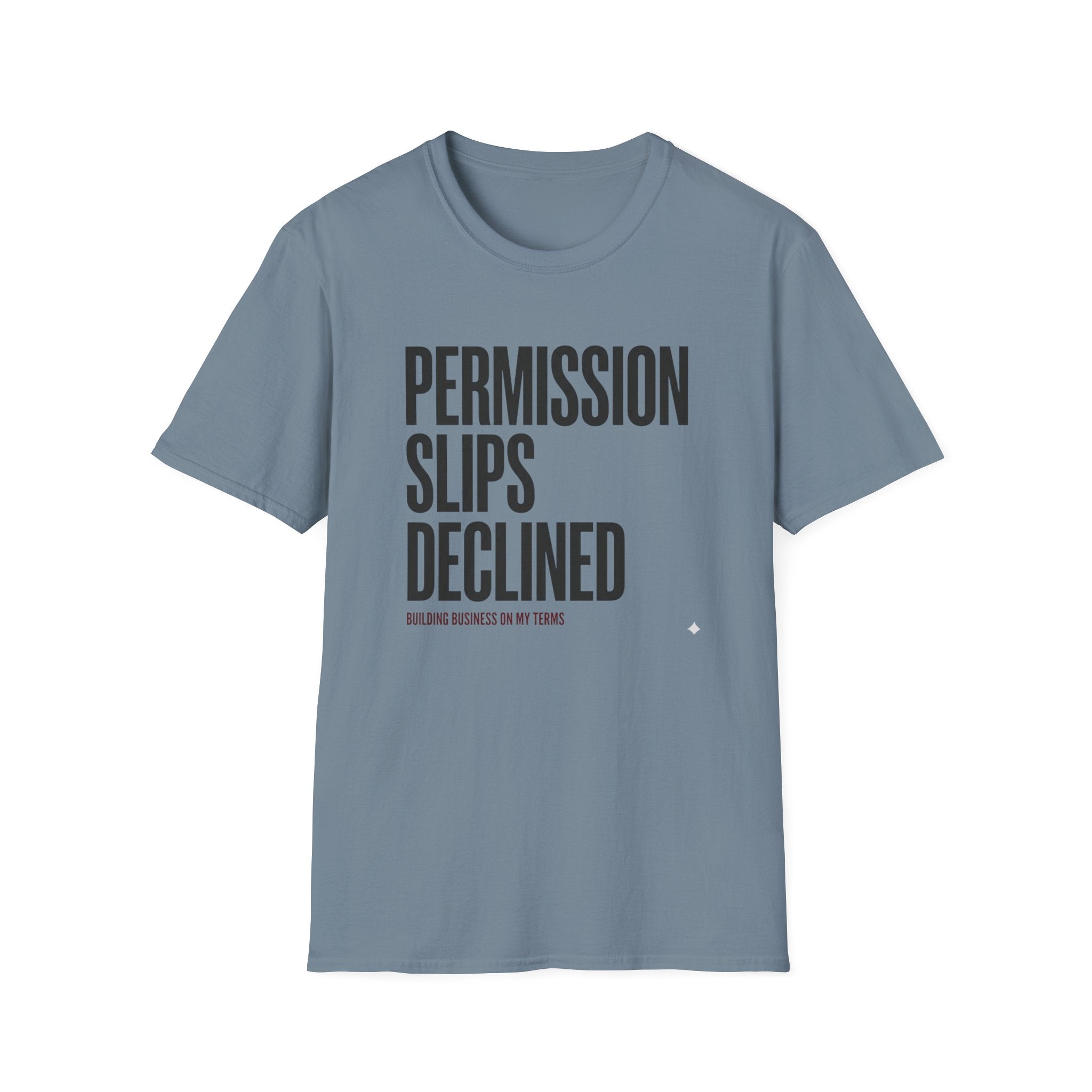 Permission Slips Declined - T-Shirt