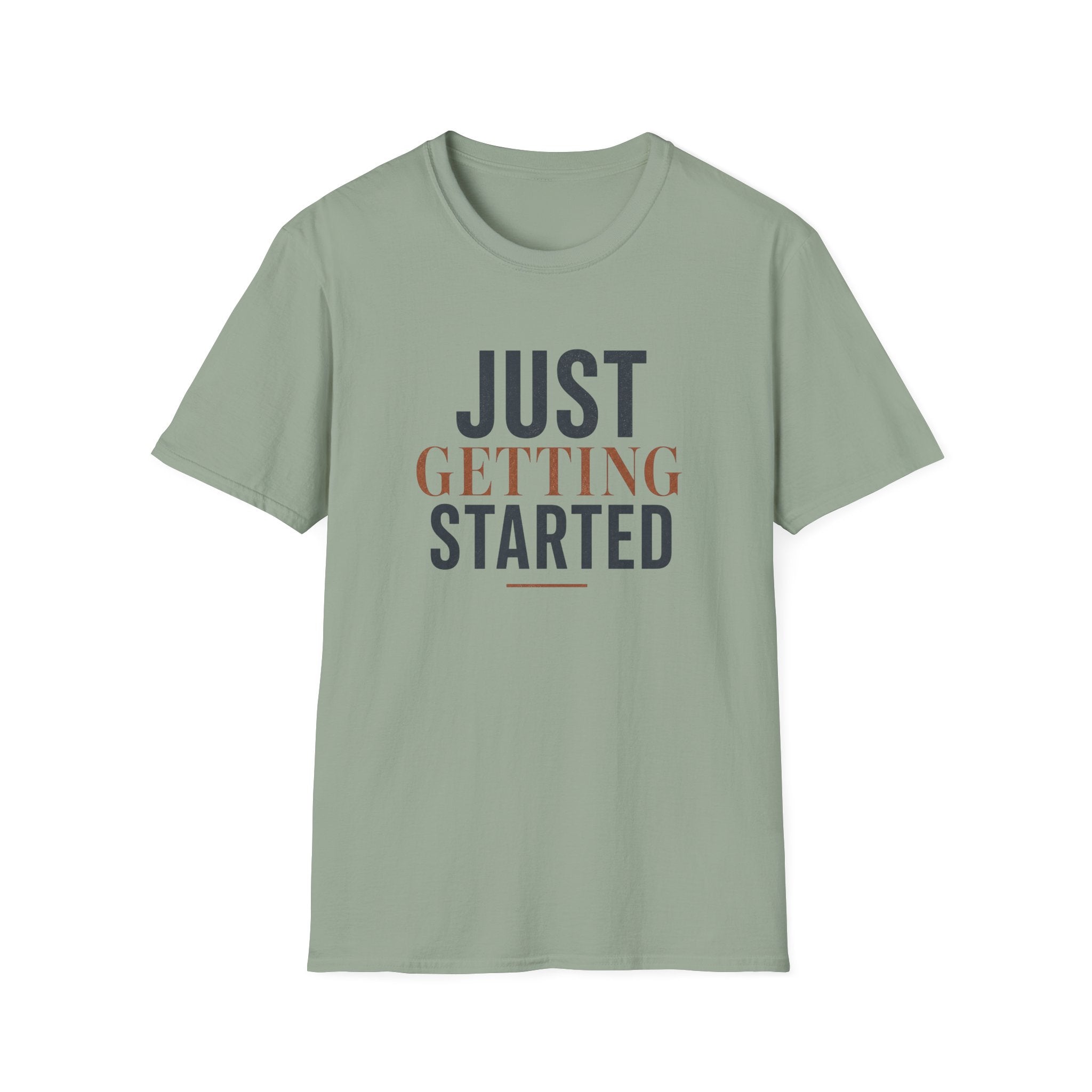 Just Getting Started Bold Print - T-Shirt