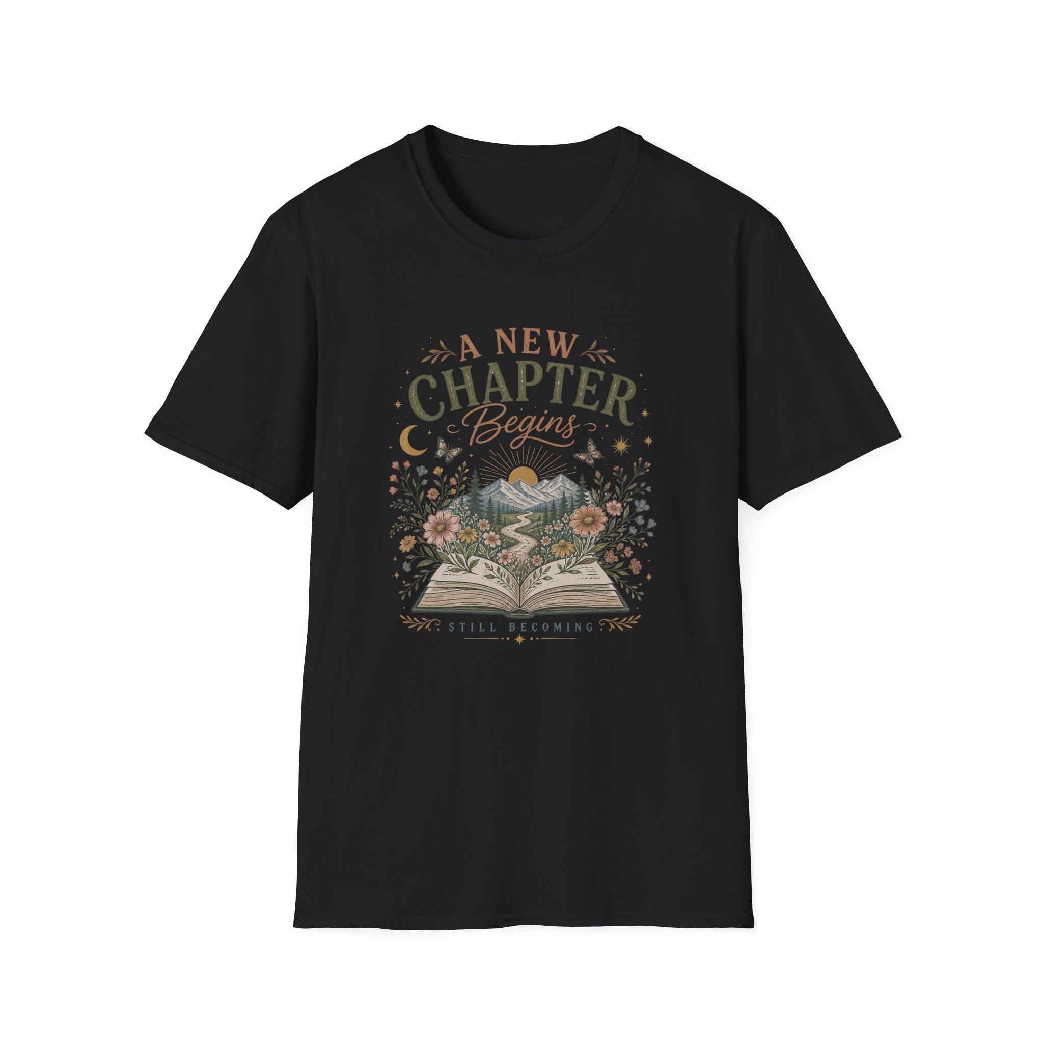 A New Chapter Begins-Still Becoming - T-Shirt