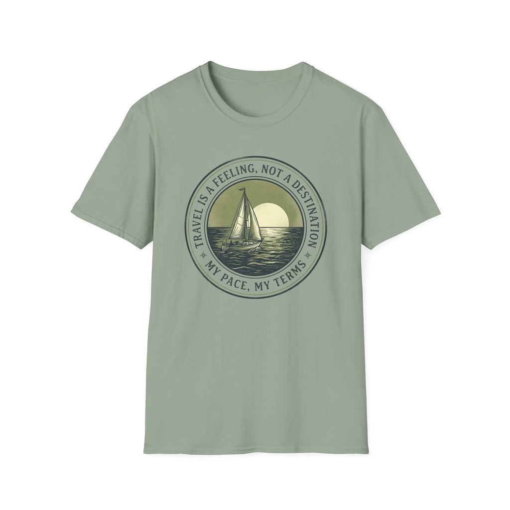 Travel Is A Feeling Not A Destination - T-Shirt