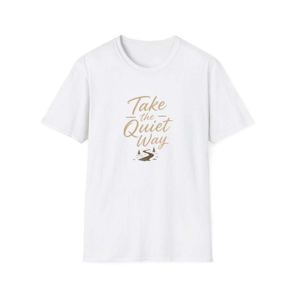 Take the Quite Way - T-Shirt
