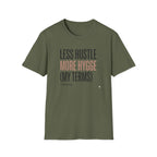 Less Hustle More Hygge - T-Shirt