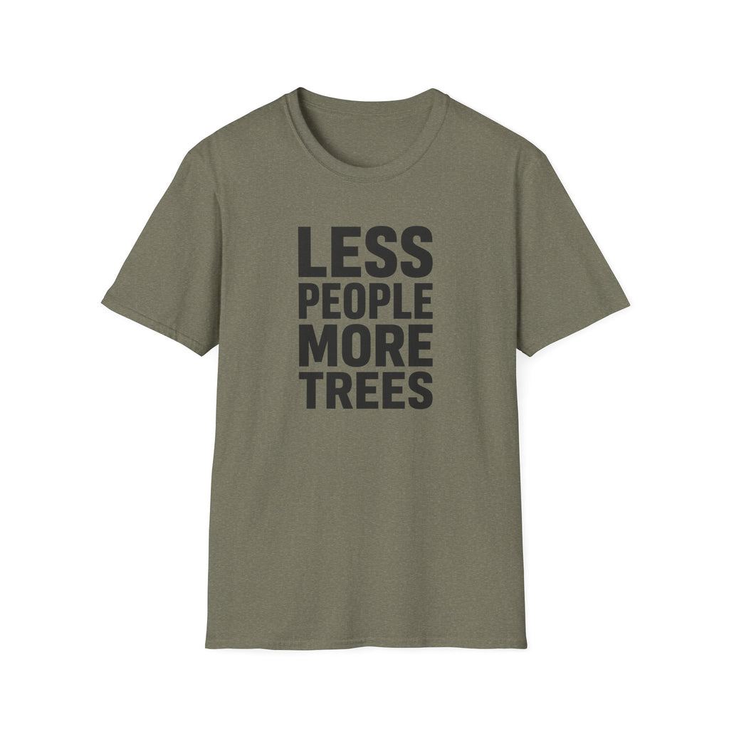 Less People More Trees - T-Shirt
