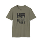 Less People More Trees - T-Shirt