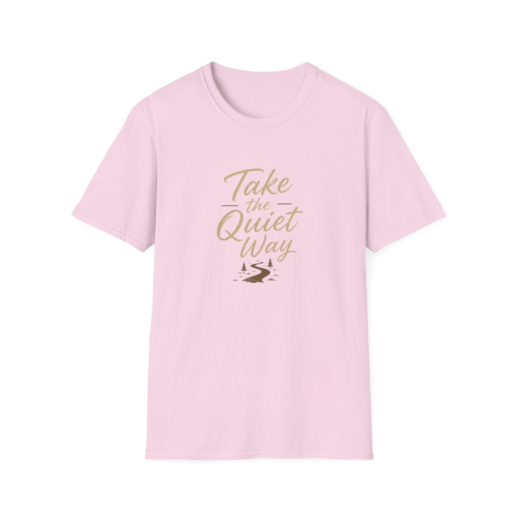 Take the Quite Way - T-Shirt