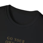 Go Your Own Way -T-Shirt