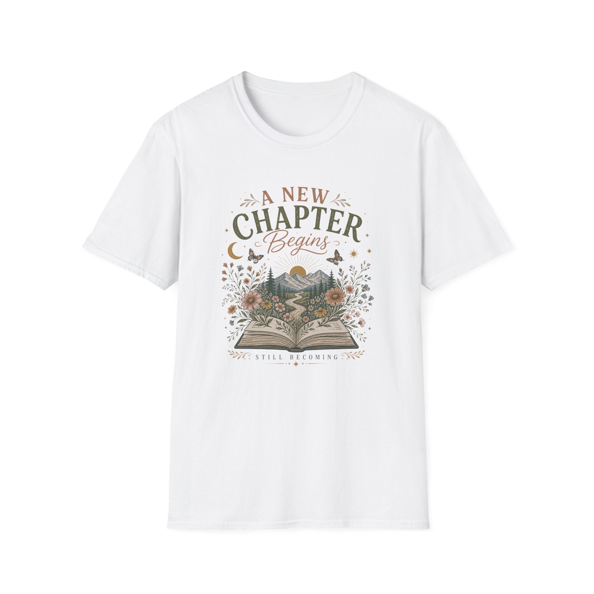 A New Chapter Begins-Still Becoming - T-Shirt
