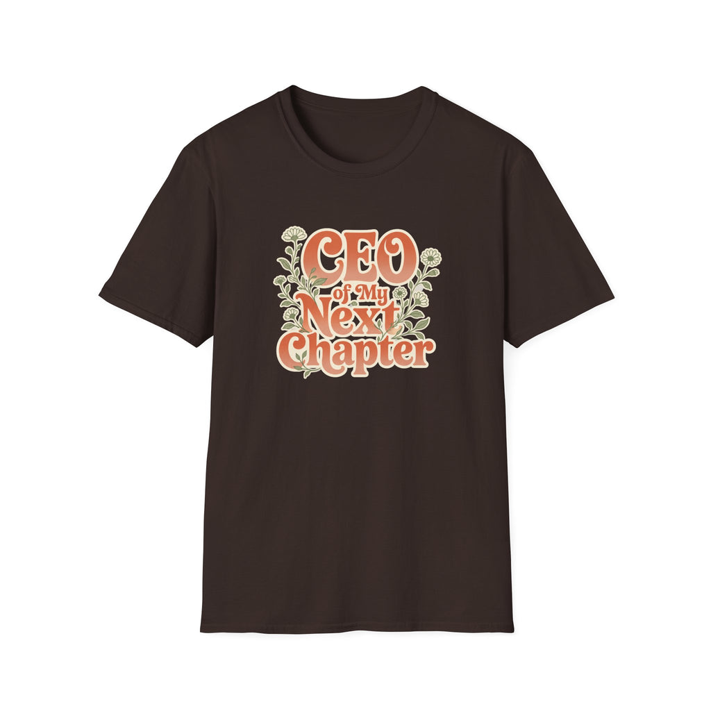 CEO Of My Next Chapter - T-Shirt