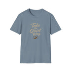 Take the Quite Way - T-Shirt