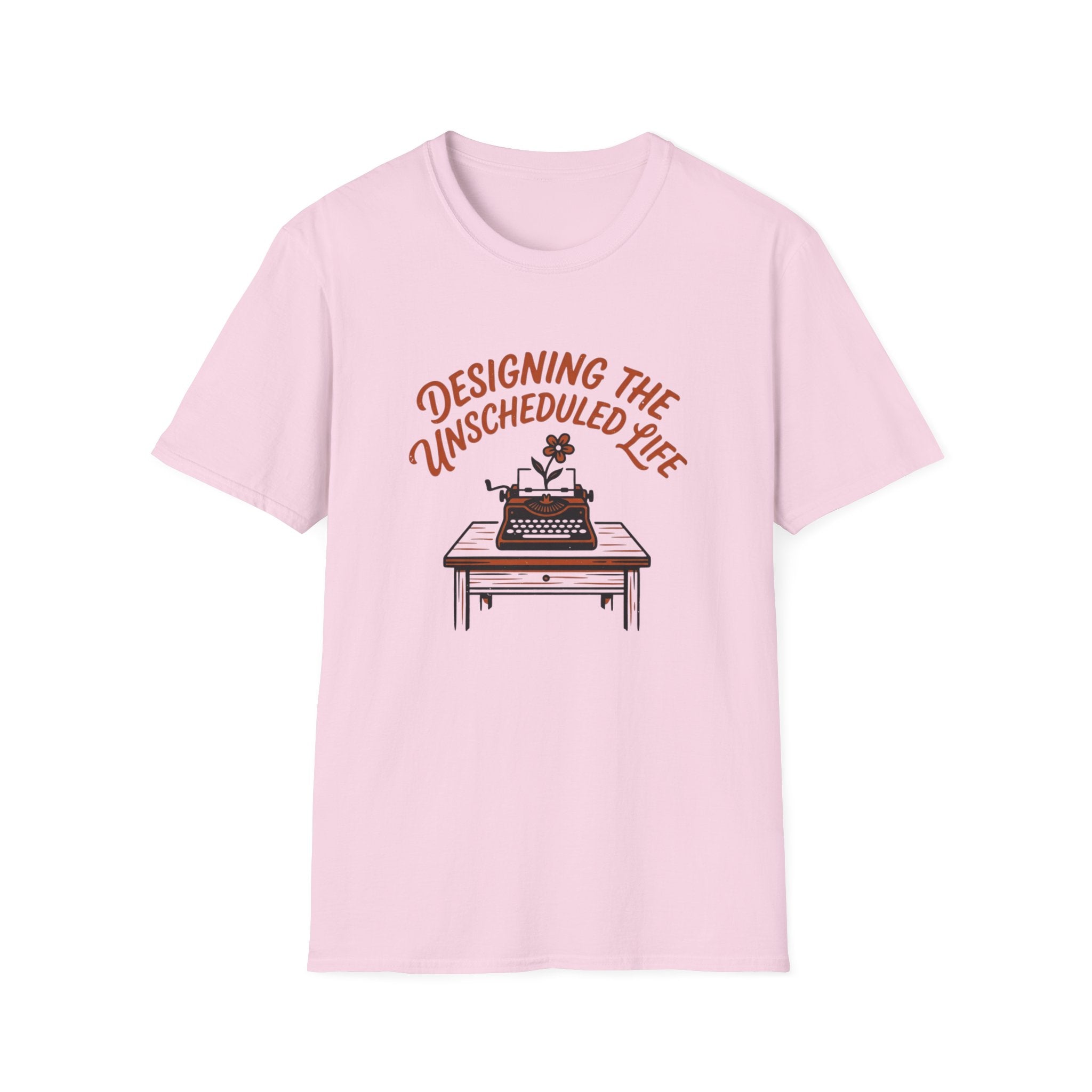 Designing the Unscheduled Life - T-Shirt