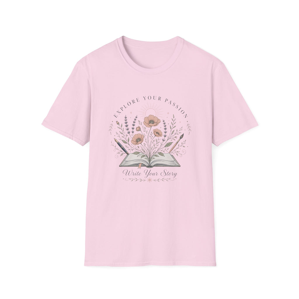 Explore Your Passion - Write Your Story - T-Shirt