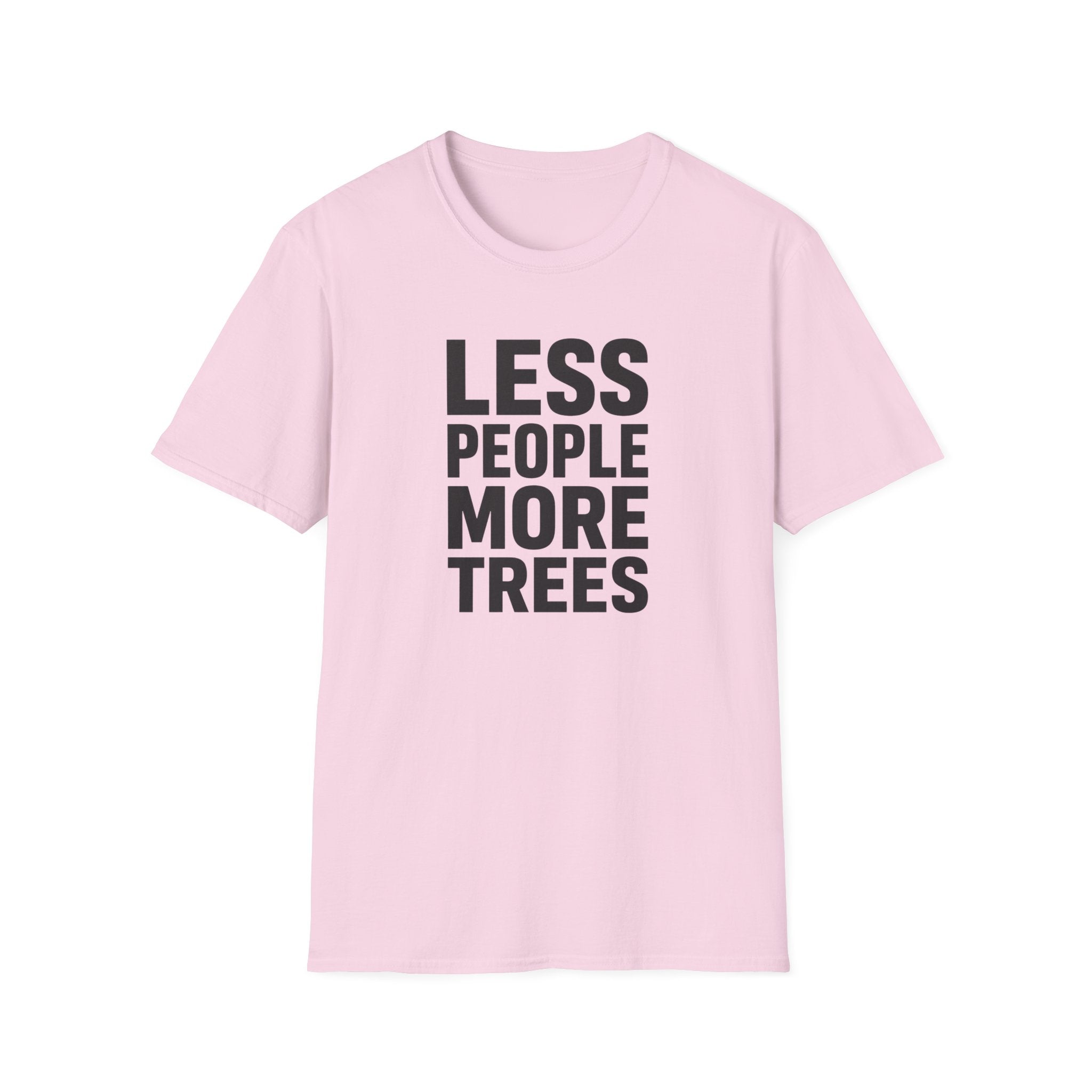 Less People More Trees - T-Shirt