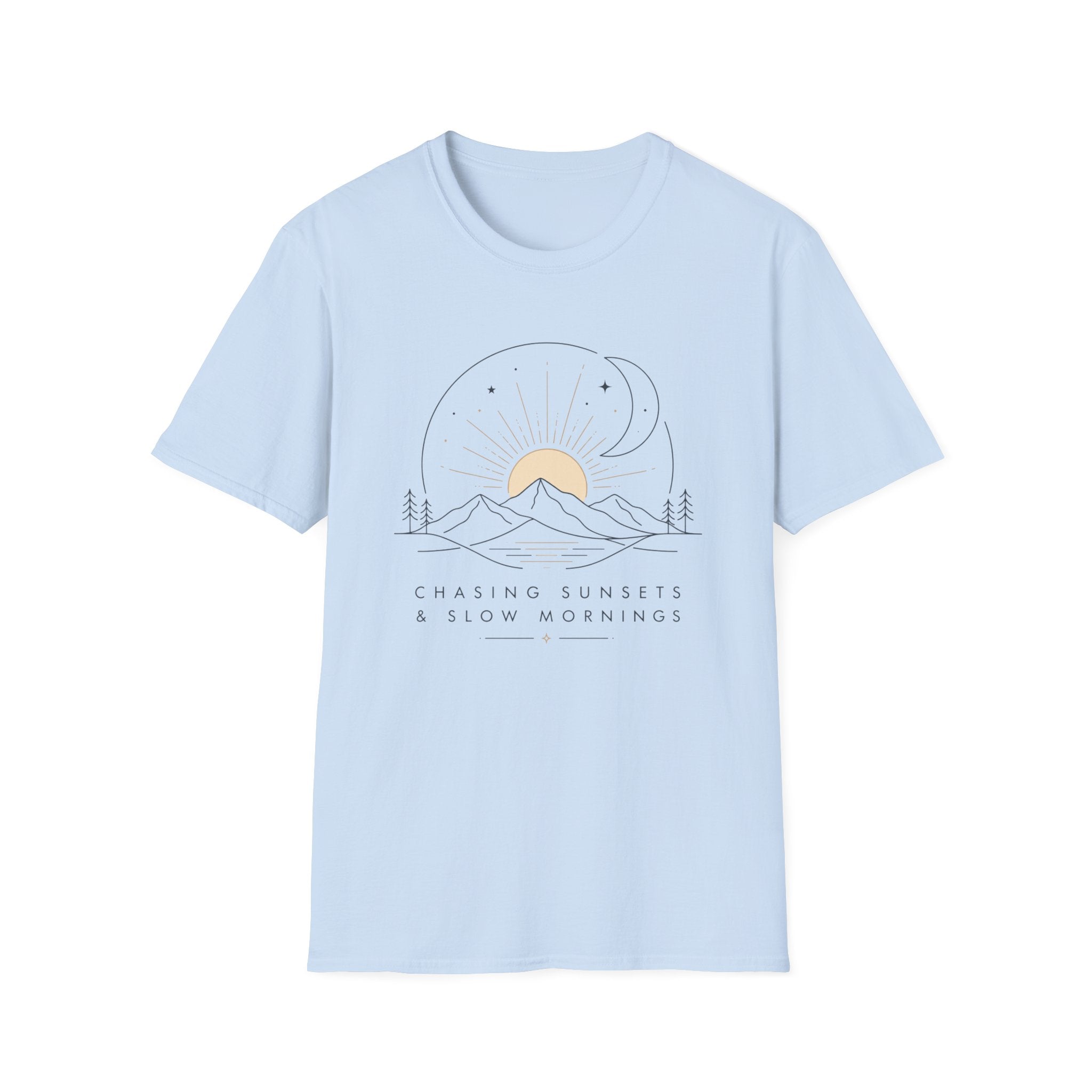 Chasing Sunsets and Slow Mornings - T-Shirt