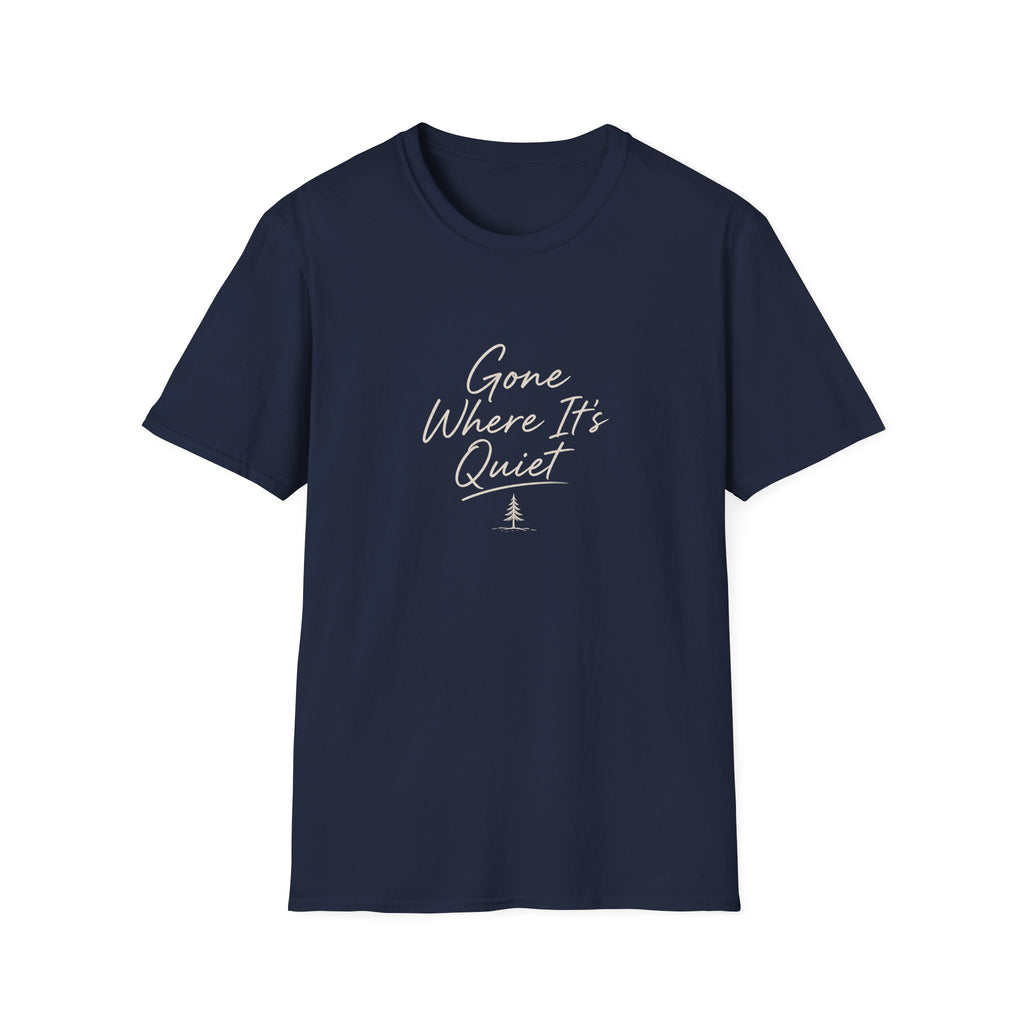 Gone Where It's Quiet - T-Shirt