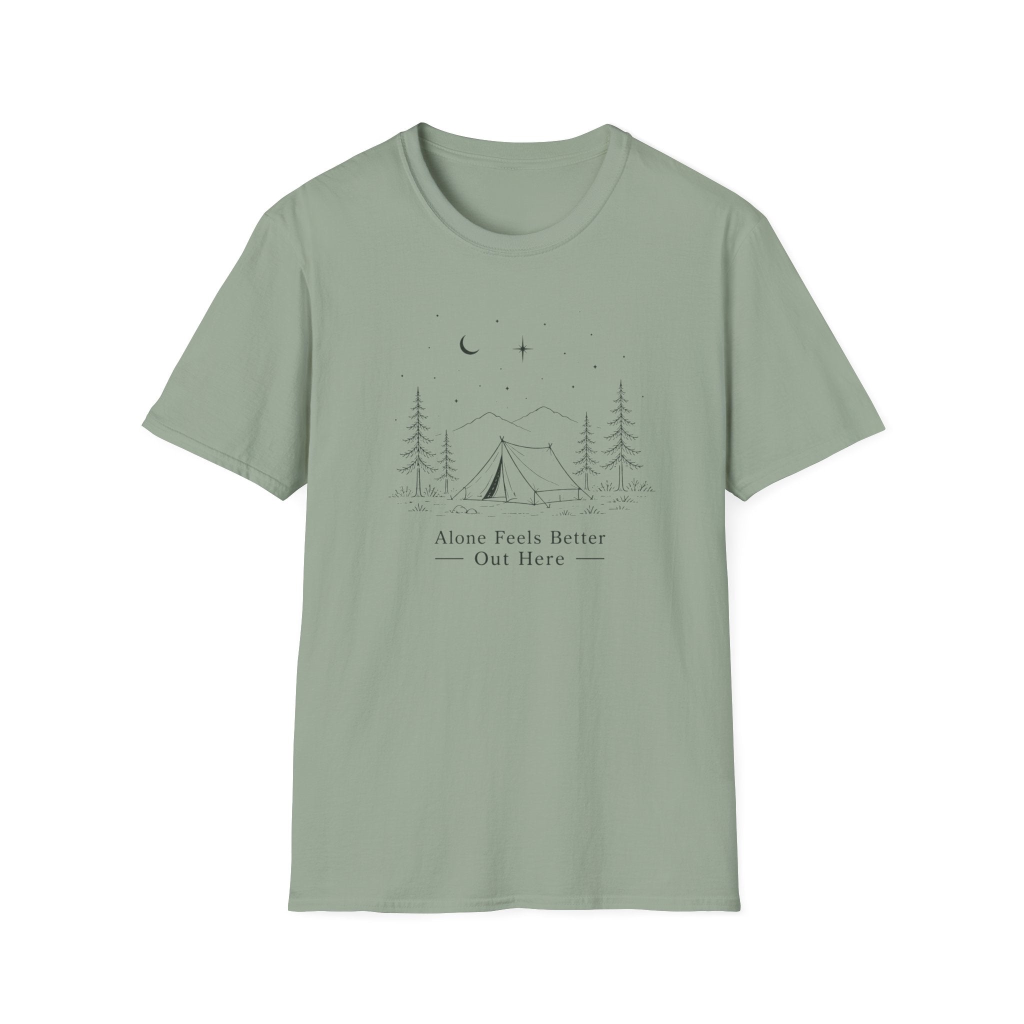 Alone Feels Better Out Here - T-Shirt