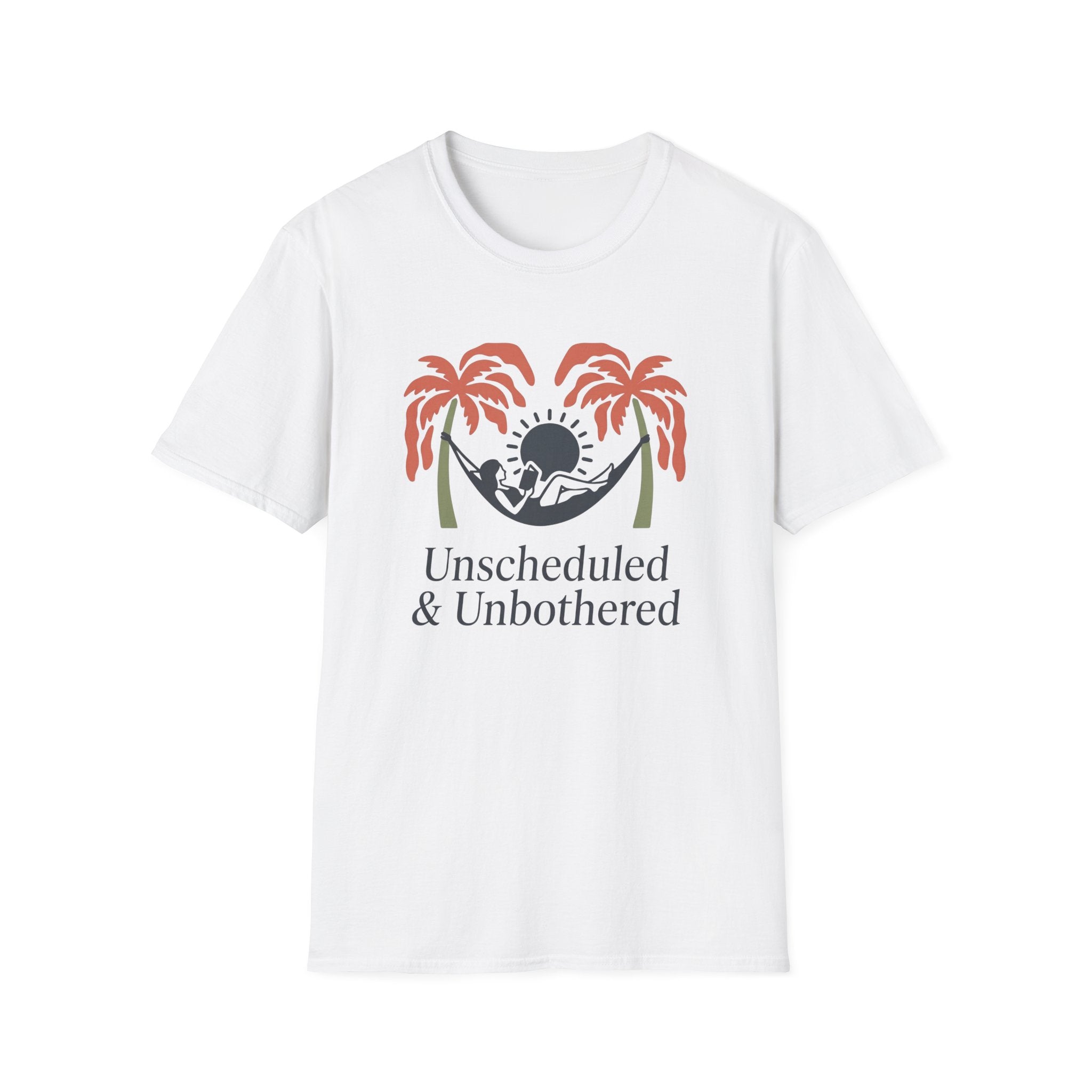 Unscheduled and Unbothered - T-Shirt