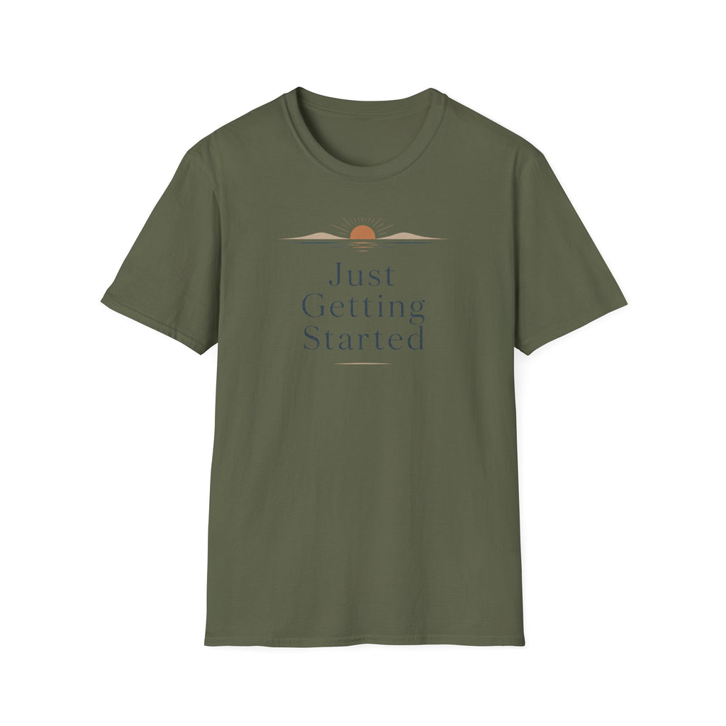 Just Getting Started - T-Shirt