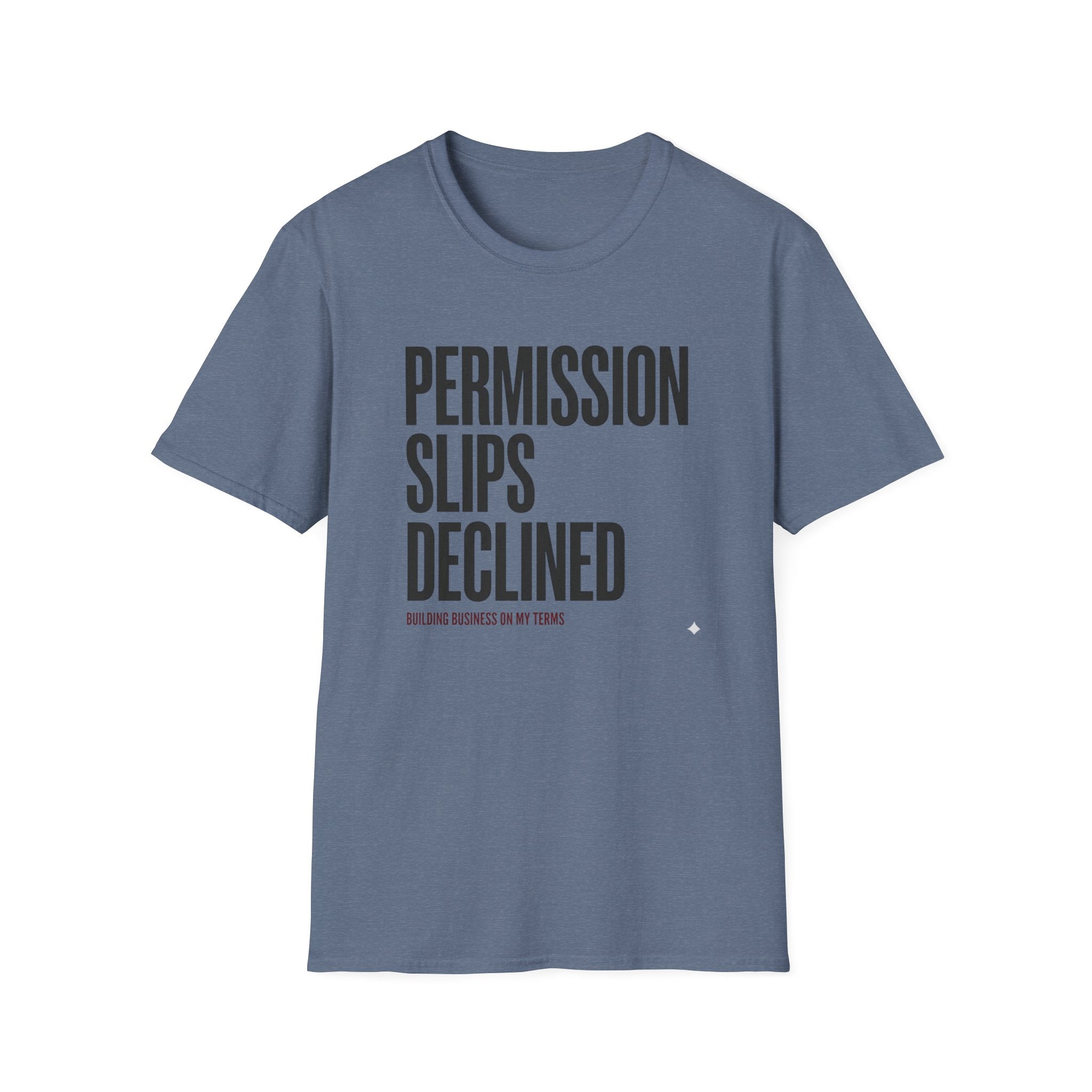 Permission Slips Declined - T-Shirt