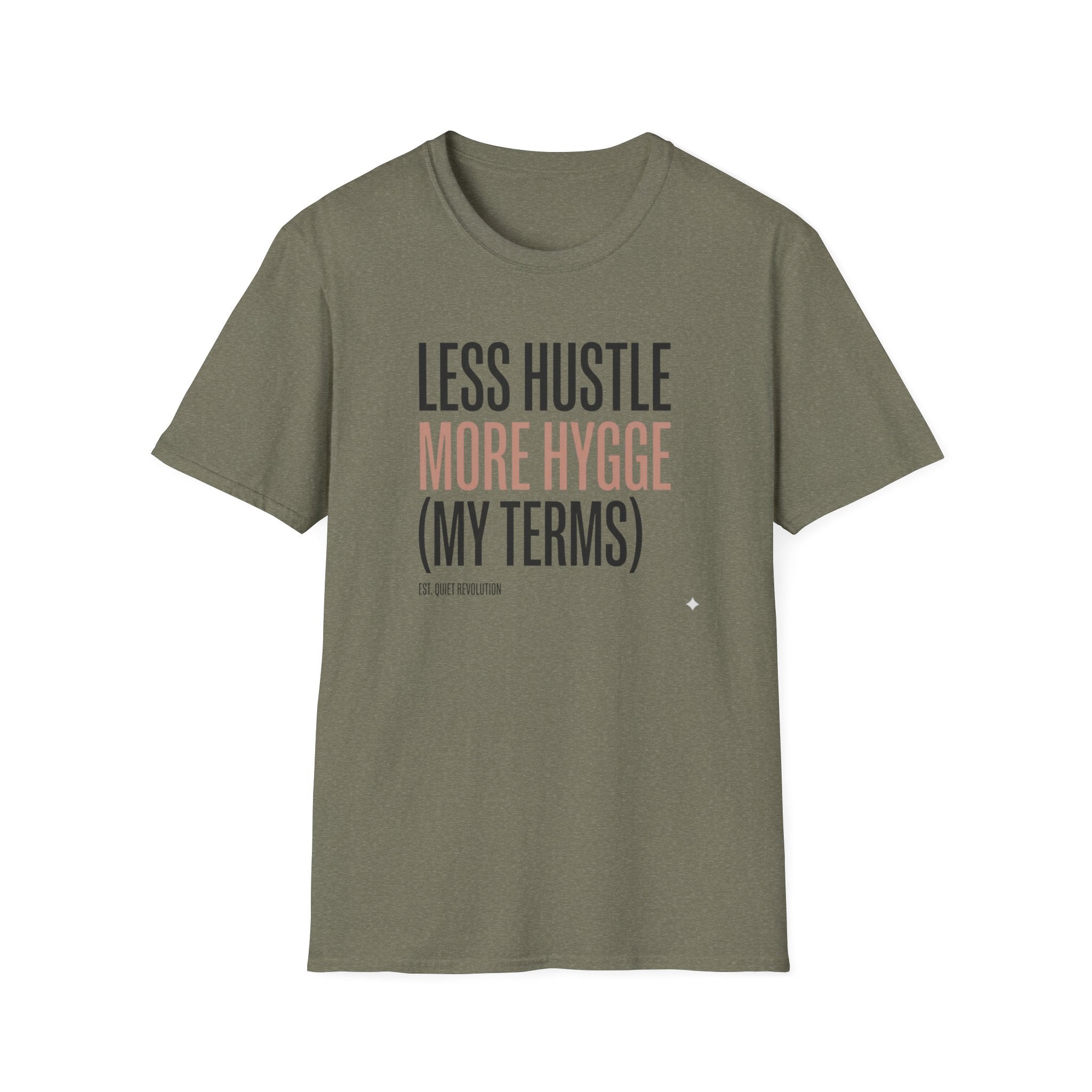 Less Hustle More Hygge - T-Shirt
