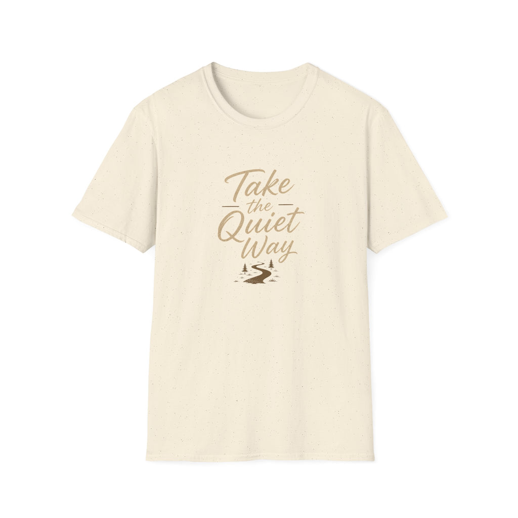 Take the Quite Way - T-Shirt