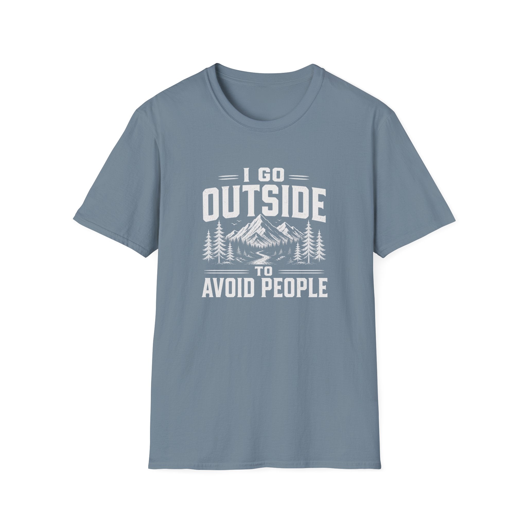 I Go Outside To Avoid People - T-Shirt