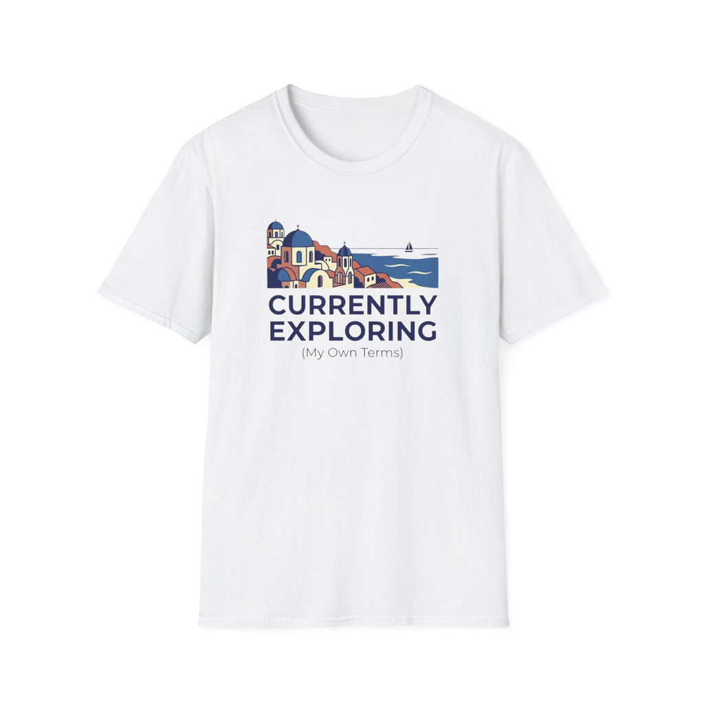 Currently Exploring  My Terms - T-Shirt