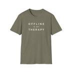 Offline Is My Therapy - T-Shirt