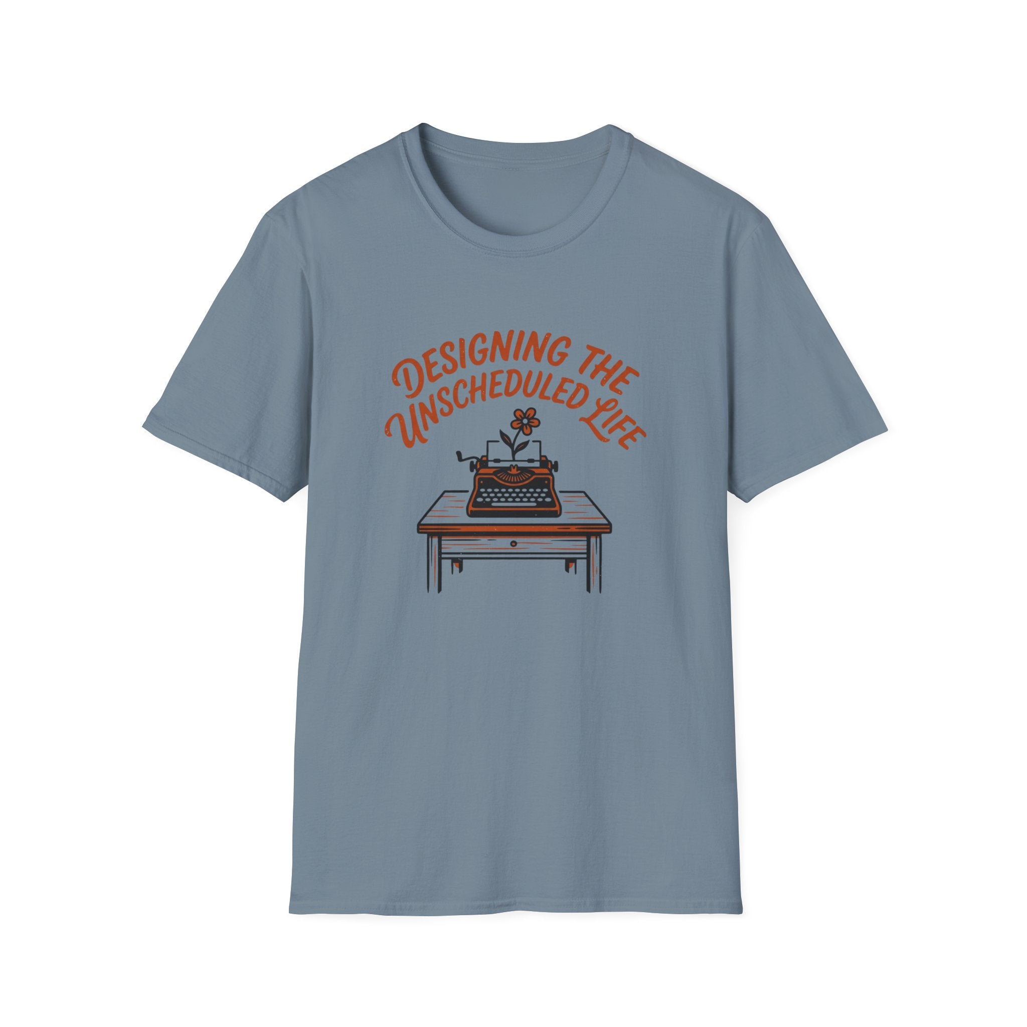 Designing the Unscheduled Life - T-Shirt