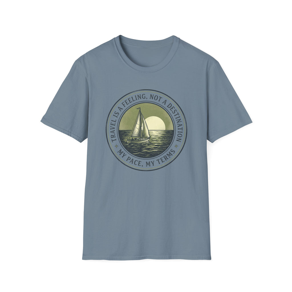Travel Is A Feeling Not A Destination - T-Shirt