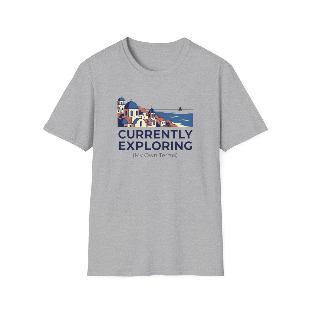 Currently Exploring  My Terms - T-Shirt