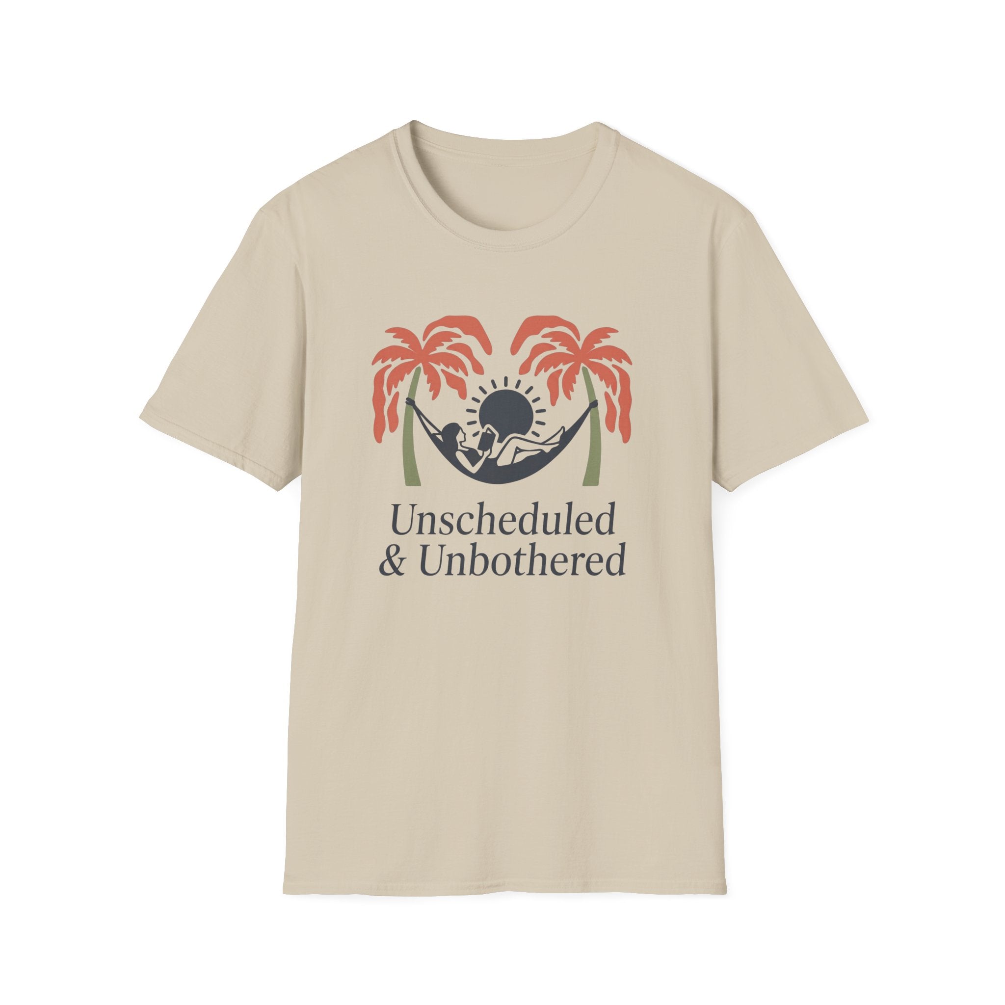 Unscheduled and Unbothered - T-Shirt