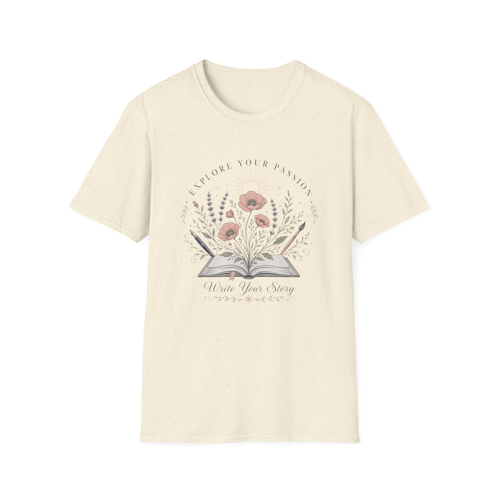 Explore Your Passion - Write Your Story - T-Shirt