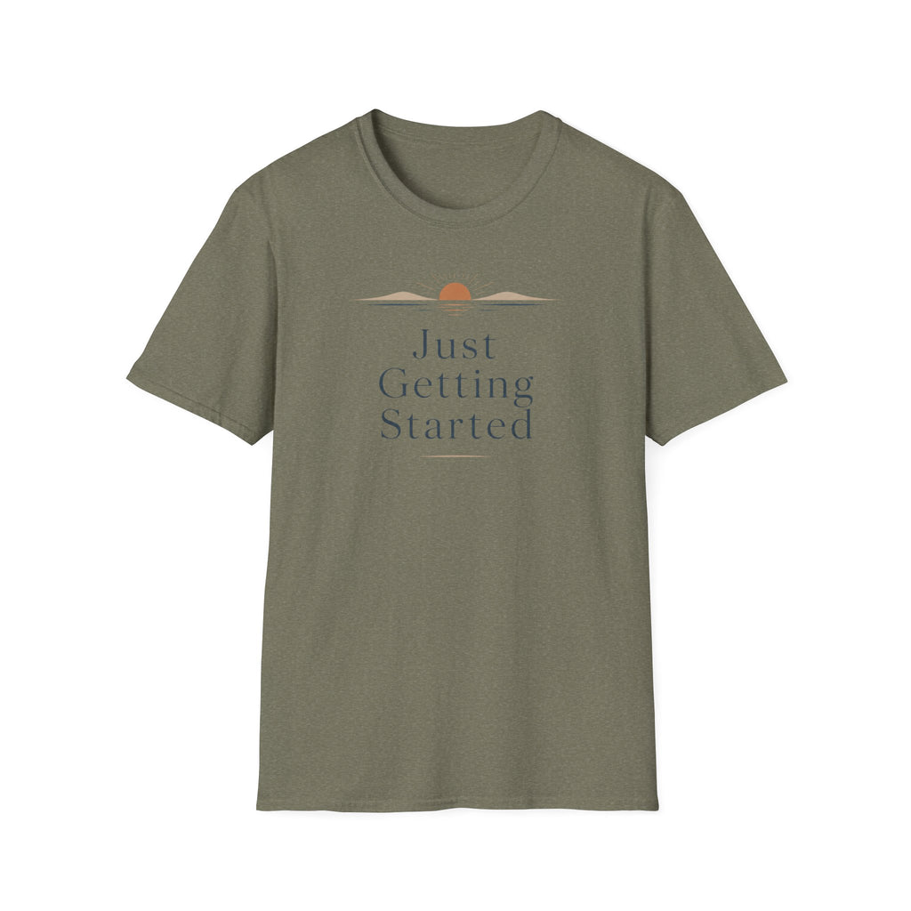 Just Getting Started - T-Shirt