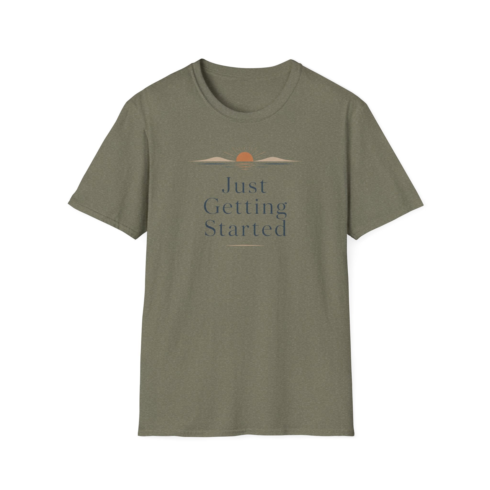 Just Getting Started - T-Shirt