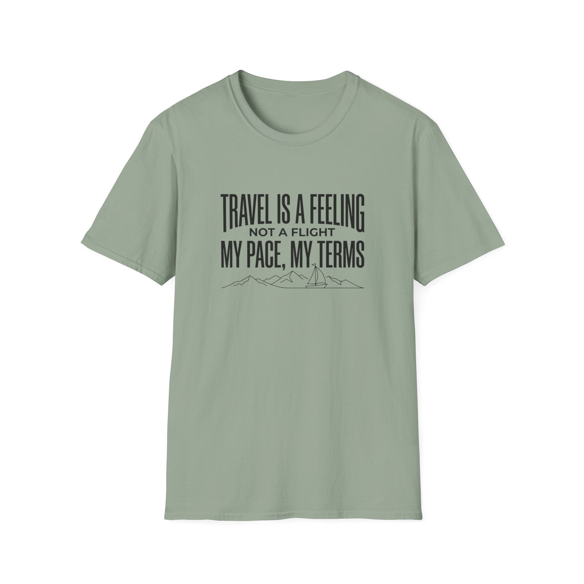 Travel Is A Feeling Not A Flight - T-Shirt