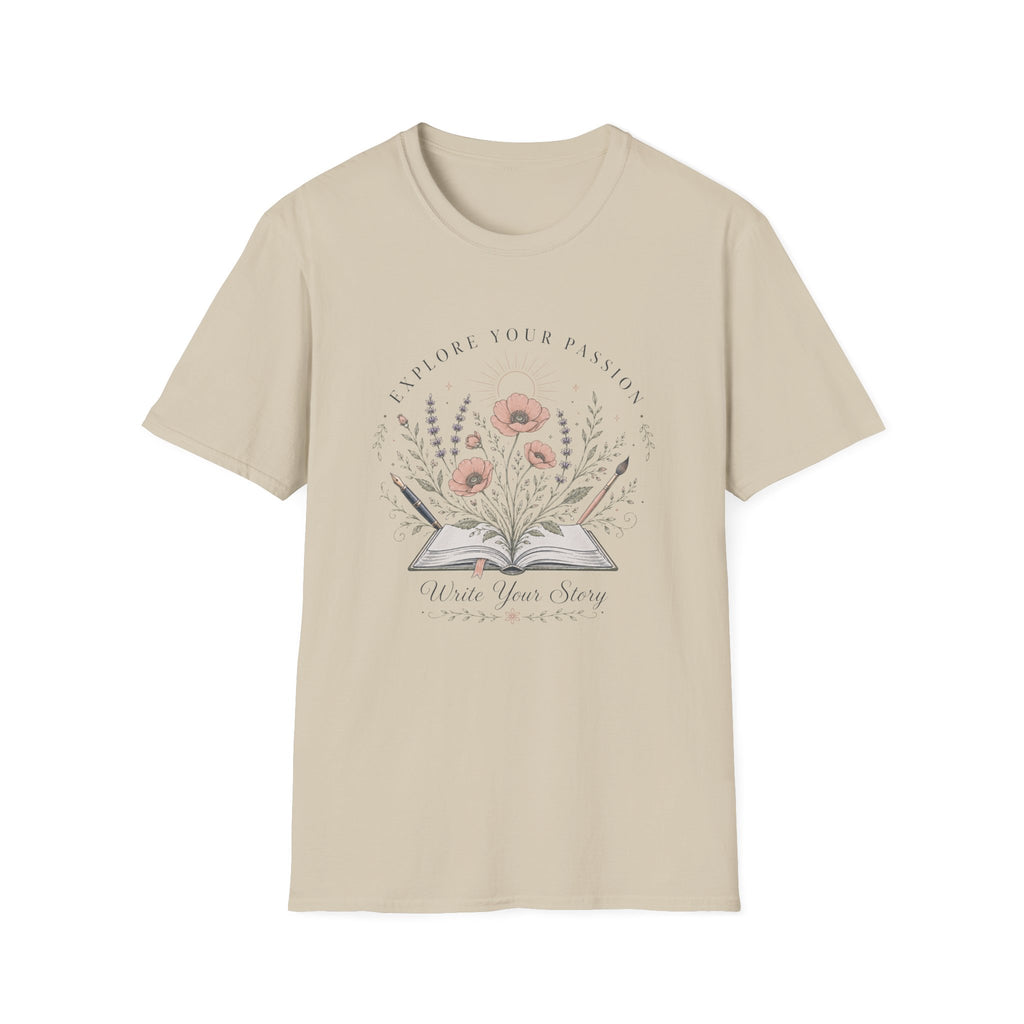 Explore Your Passion - Write Your Story - T-Shirt