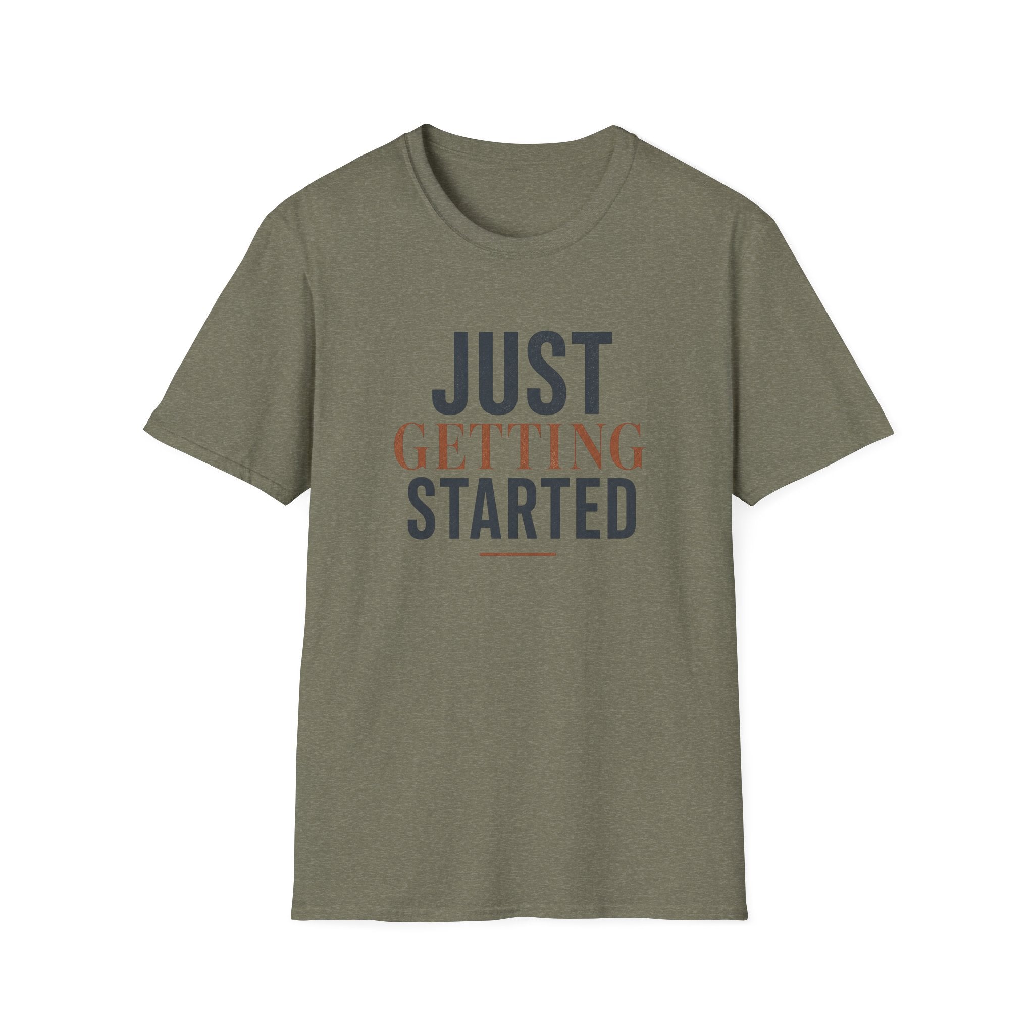 Just Getting Started Bold Print - T-Shirt